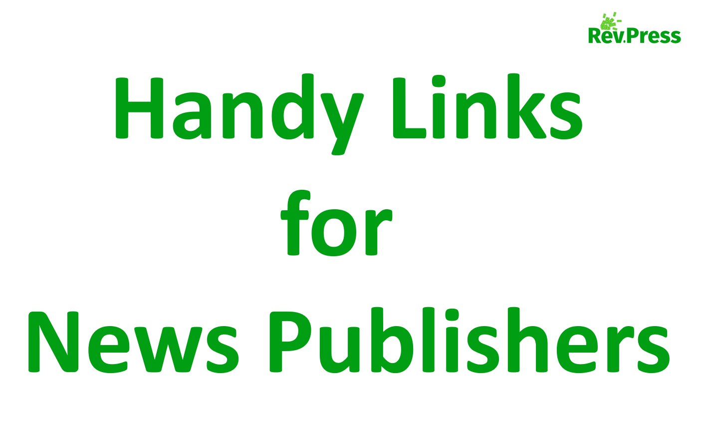 Handy links for news publishers